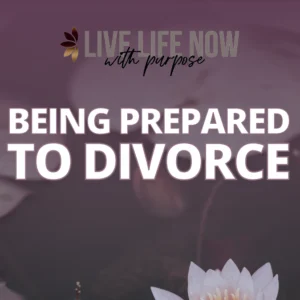 Being Prepared to Divorce Guide