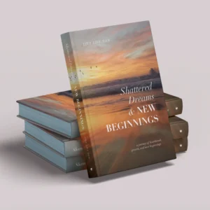 Shattered Dreams & New Beginnings (Hardcover)