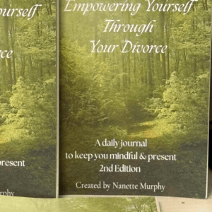 Empowering Yourself Through Your Divorce - Custom Journal 2nd Edition