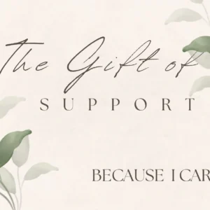 The Gift of Support